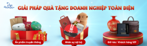 Giải Pháp Quà Tặng Doanh Nghiệp Toàn Diện 
